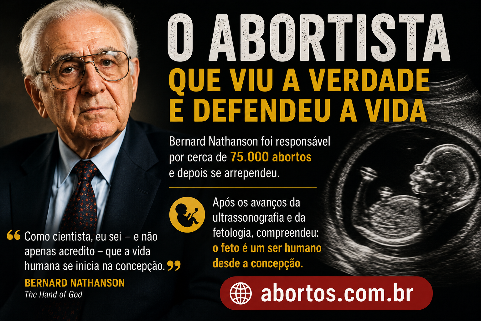 Bernard Nathanson: O Médico Abortista que Mudou de Opinião